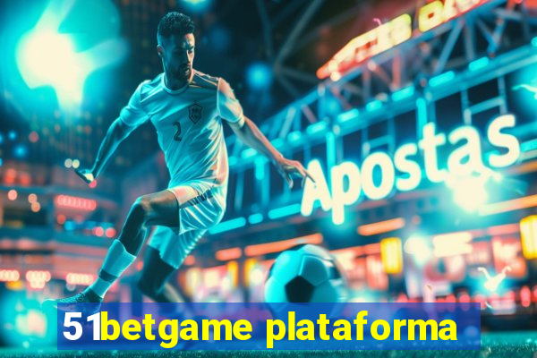 51betgame plataforma